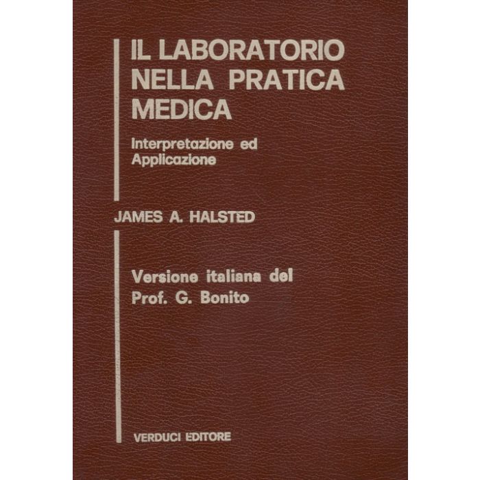 il-laboratorio-nella-pratica-medica-interpretazione-ed-applicazione-halsted-verduci il-laboratorio-nella-pratica-medica-interpretazione-ed-applicazione-halsted-verduci