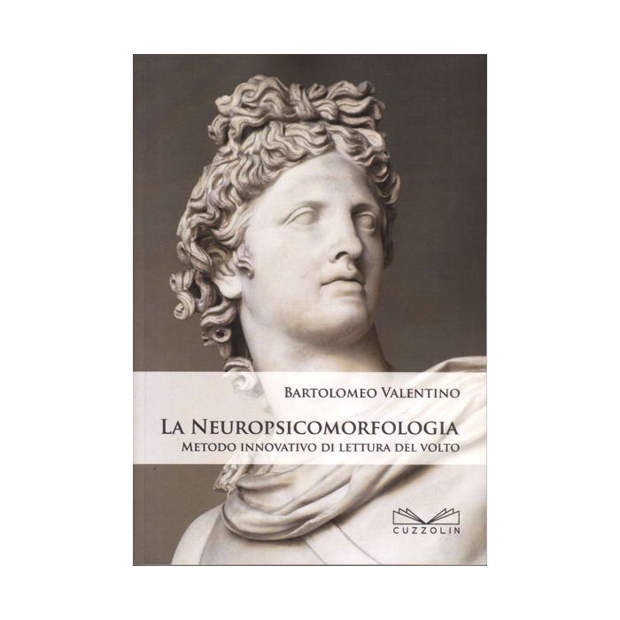 La Neuropsicomorfologia - Metodo innovativo di lettura del volto Valentino Bartolomeo Cuzzolin 9788887479737 La Neuropsicomorfologia - Metodo innovativo di lettura del volto Valentino Bartolomeo Cuzzolin 9788887479737