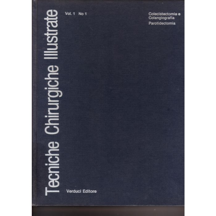 tecniche-chirurgiche-illustrate-colicistectomia-e-colangiografia-parotidectomica-volume-1-parte-1-welch-verduci tecniche-chirurgiche-illustrate-colicistectomia-e-colangiografia-parotidectomica-volume-1-parte-1-welch-verduci