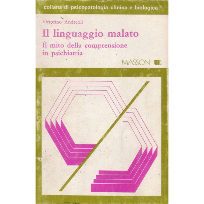 il-linguaggio-malato-il-mito-della-comprensione-in-psichiatria-9788821412547