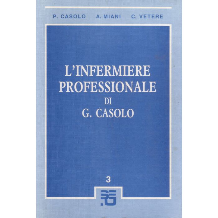 l-infermiere-professionale-3-5-ed-casolo-seu l-infermiere-professionale-3-5-ed-casolo-seu