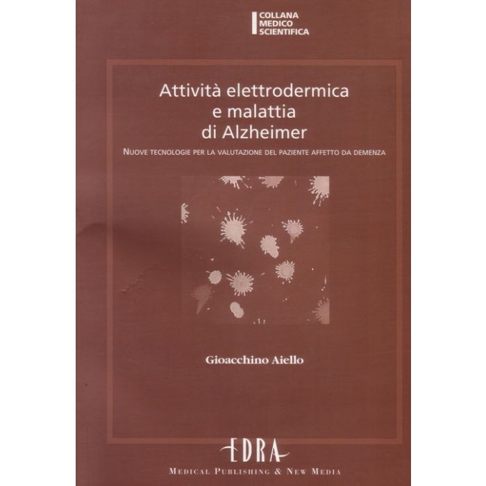  Attività elettrodermica e malattia di Alzheimer. Nuove tecnologie per la valutazione del paziente affetto da demenza [Aiello - Elsevier Masson]