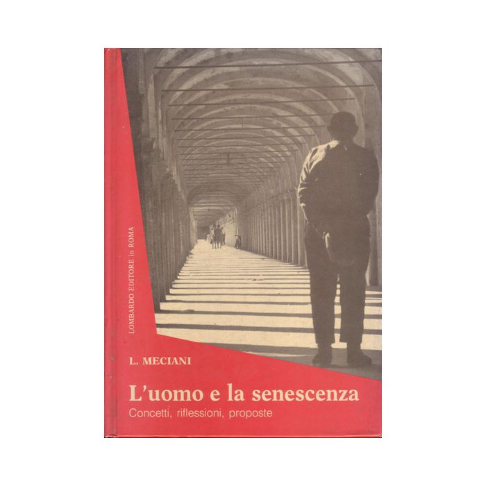 l-uomo-e-la-senescenza-concetti-riflessioni-proposte-meciani-lombardo-9788870200461 l-uomo-e-la-senescenza-concetti-riflessioni-proposte-meciani-lombardo-9788870200461