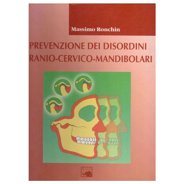 Prevenzione dei disordini cranio-cervico-mandibolari [Ronchin - Solei] 97888862710345