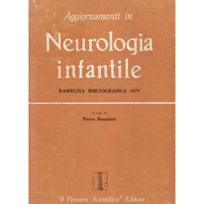 aggiornamenti-in-neurologia-infantile-rassegna-bibliografica-1975-benedetti-il-pensiero-scientifico