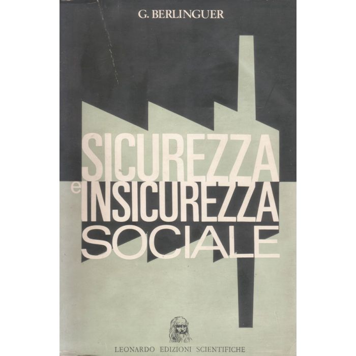 sicurezza-e-insicurezza-sociale-berlinguer-leonardo-edizioni-scientifiche sicurezza-e-insicurezza-sociale-berlinguer-leonardo-edizioni-scientifiche
