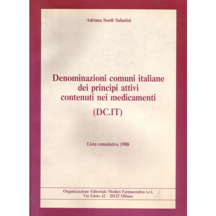 denominazioni-comuni-italiane-dei-principi-attivi-contenuti-nei-medicamenti-dc-it-lista-cumulativa-1988-sabatini-elsevier-masson-italia-9788870760484 denominazioni-comuni-italiane-dei-principi-attivi-contenuti-nei-medicamenti-dc-it-lista-cumulativa-1988-sabatini-elsevier-masson-italia-9788870760484