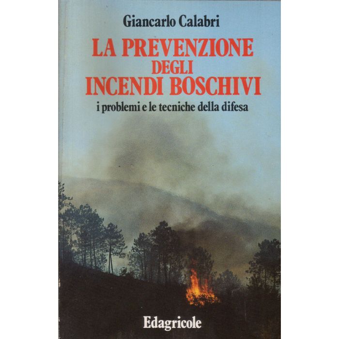 la-prevenzione-degli-incendi-boschivi-i-problemi-e-le-tecniche-della-difesa-9788820633929 la-prevenzione-degli-incendi-boschivi-i-problemi-e-le-tecniche-della-difesa-9788820633929
