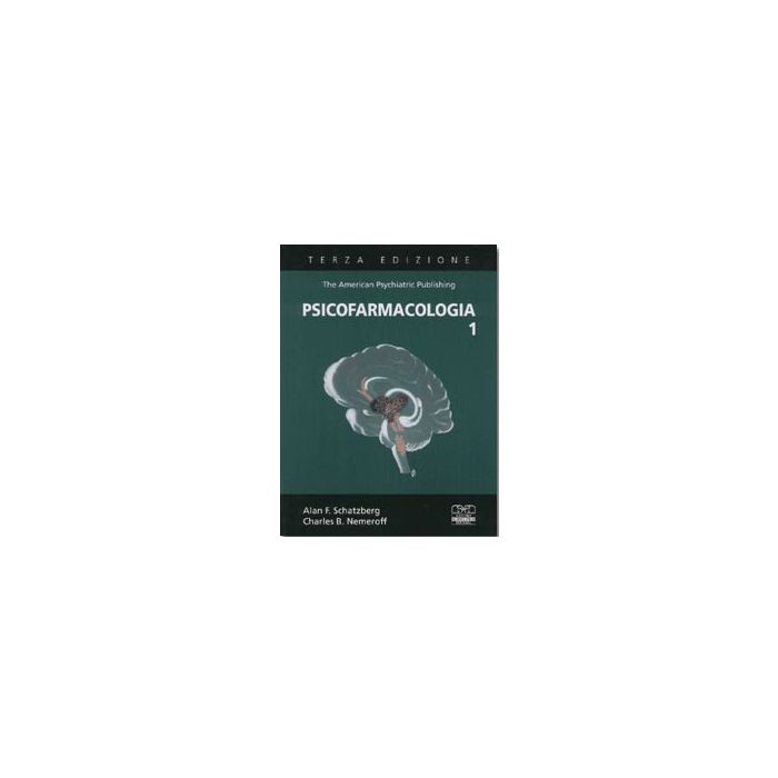 Psicofarmacologia di Schatzberg alan e Nemeroff the american psychiatric press centro scientifico editore