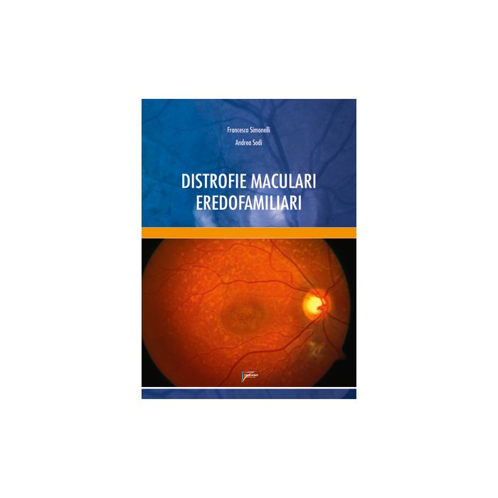 Distrofie maculari eredofamiliari fimoneli sodi fabiano editore Distrofie maculari eredofamiliari fimoneli sodi fabiano editore