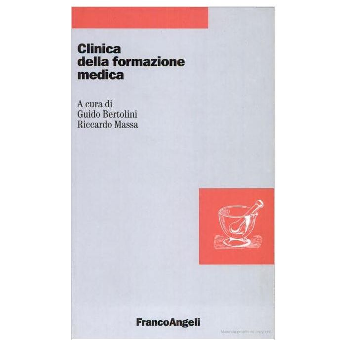 Clinica Della Formazione Medica - Bertolini; Massa - Franco Angeli - 9788846400321 Clinica Della Formazione Medica - Bertolini; Massa - Franco Angeli - 9788846400321
