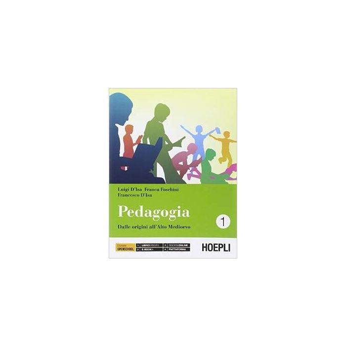 pedagogia-con-e-book-con-espansione-online-per-i-licei-dalle-origini-all-alto-medioevo-d-isa-luigi-foschini-franca-d-isa-francesco-hoepli-9788820361198