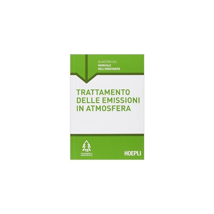 trattamento-delle-emissioni-in-atmosfera-hoepli-9788820363437 trattamento-delle-emissioni-in-atmosfera-hoepli-9788820363437