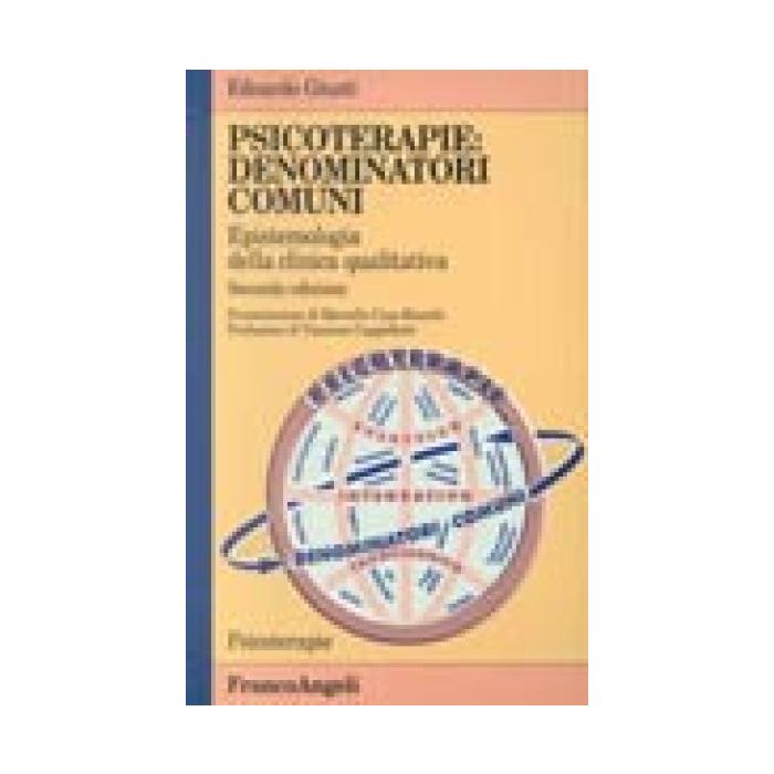 Psicoterapie, Denominatori Comuni. Epistemologia Della Clinica Quantitativa - Giusti Edoardo - Franco Angeli - 9788846402998 Psicoterapie, Denominatori Comuni. Epistemologia Della Clinica Quantitativa - Giusti Edoardo - Franco Angeli - 9788846402998