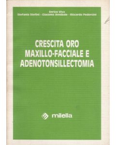 crescita-oro-maxillo-facciale-e-adenotonsillectomia-viva-milella-9788870482461