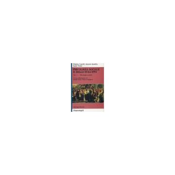 Psicologia Sociale E Dello Sviluppo Psicologia Sociale Vol. 1 - Castelli Fusconi Cristina; Quadrio Assunto; Venini Lucia - Franco Angeli - 9788820483463