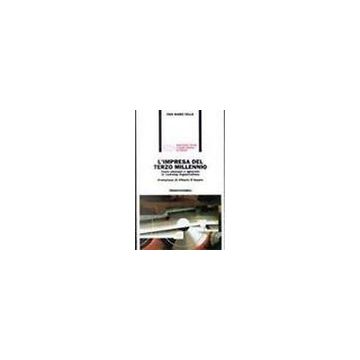 L' Impresa Del Terzo Millennio. Come Pensano E Agiscono Le Learning Organizations - Vello P. Mario - Franco Angeli - 9788820490645