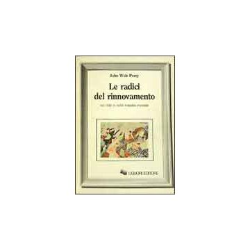 Le radici del rinnovamento nel mito e nella malattia mentale