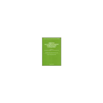 Diritto All'alimentazione Agricoltura E Sviluppo. Atti Del Xli Convegno Di Studi (roma, 18-20 Settembre 2004) - Societa' Italiana Di Economia Agraria  - Franco Angeli - 9788846474087