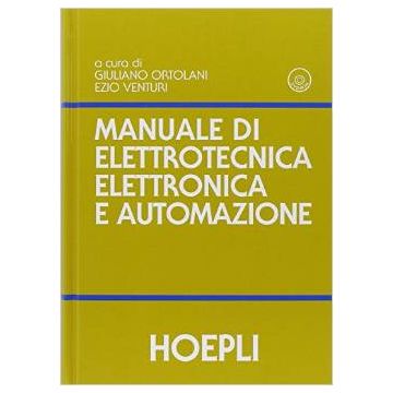 manuale-di-elettrotecnica-elettronica-e-automazione-con-dvd-ortolani-giuliano-venturi-ezio-hoepli-9788820361372