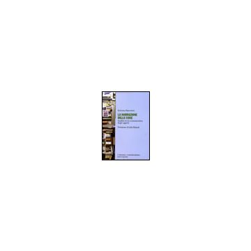 La Narrazione Delle Cose. Analisi Socio-comunicativa Degli Oggetti  - Bartoletti Roberta - Franco Angeli - 9788846438584