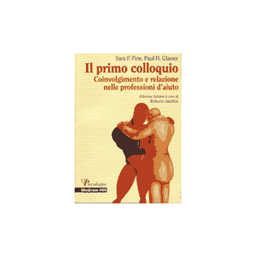 Il primo colloquio - Coinvolgimento e relazione nella professione d'aiuto