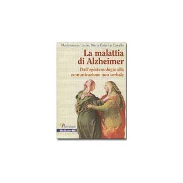 La malattia di Alzheimer - Dall’epistemologia alla comunicazione non verbale