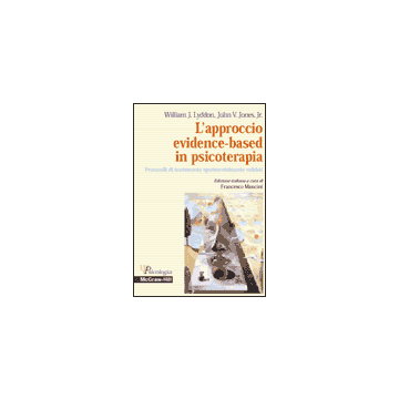 L’approccio evidence-based in psicoterapia - Protocolli di trattamento sperimentalmente validati