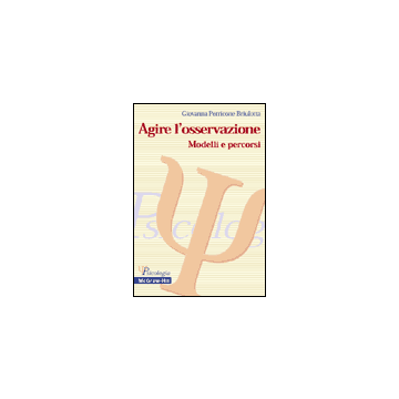Agire l’osservazione - Modelli e percorsi