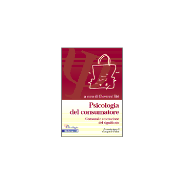 Psicologia del consumatore - Consumi e costruzione del significato