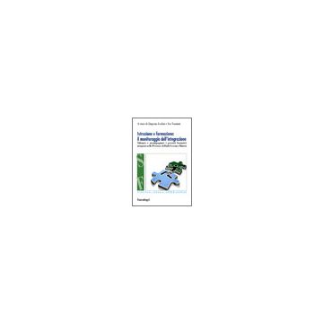 Istruzione E Formazione: Il Monitoraggio Dell'integrazione - Lodini; Vannini - Franco Angeli - 9788846473738