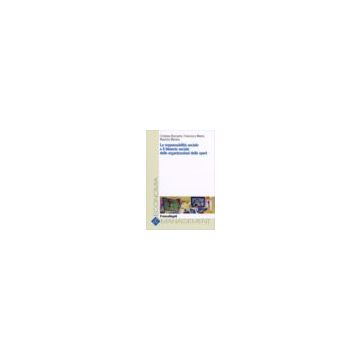 La Responsabilita' Sociale E Il Bilancio Sociale Delle Organizzazioni Dello Sport - Buscarini Cristiana; Manni Francesco; Marano Maurizio - Franco Angeli - 9788846478740