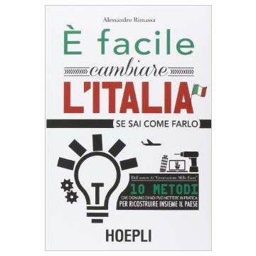e-facile-cambiare-l-italia-se-sai-come-farlo-rimassa-alessandro-hoepli-9788820362898