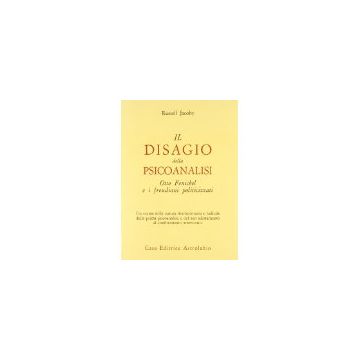 Il Disagio Della Psicoanalisi. Otto Fenichel E I Freudiani Politicizzati  - Jacoby Russell - Astrolabio - 9788834008799