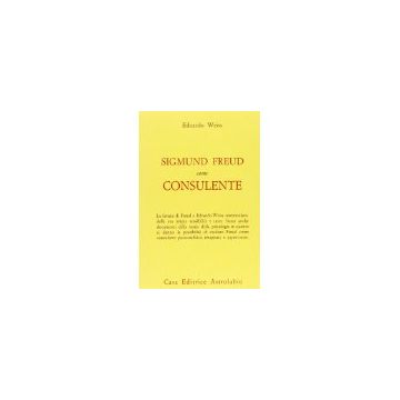 Sigmund Freud Come Consulente - Weiss Edoardo - Astrolabio - 9788834001455