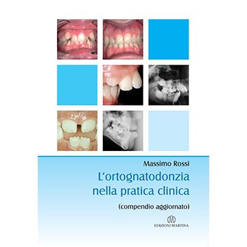 L'ortognatodonzia nella pratica clinica (compendio aggiornato) [Rossi - Martina Edizioni] 9788875721541