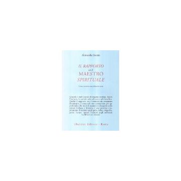 Il Rapporto Con Il Maestro Spirituale. Come Costruire Una Relazione Sana  - Berzin Alexander; Gendlin Eugene T. - Astrolabio - 9788834013694