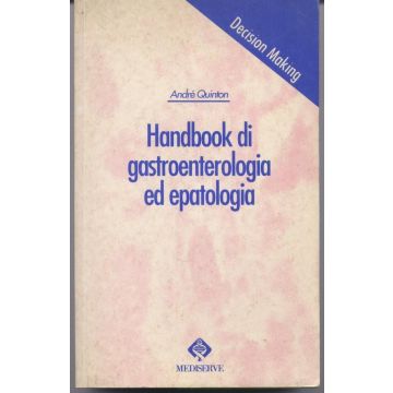 Handbook di Gastroenterologia ed Epatologia - Decision Making Quinton André Mediserve