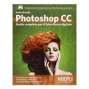 photoshop-cc-guida-completa-per-il-fotoritocco-digitale-con-dvd-di-virgilio-bettina-hoepli-9788820363338