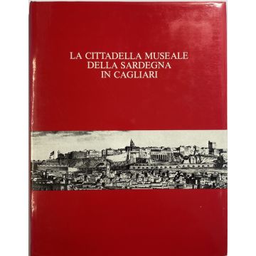  La Cittadella Museale Della Sardegna In Cagliari (Gazzola Piero; Cecchini Libero; Aymerich Giuseppe)