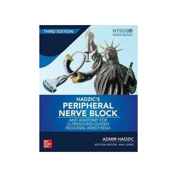 Hadzic's peripheral nerve blocks and anatomy for ultrasound. Guided and regional anesthesia