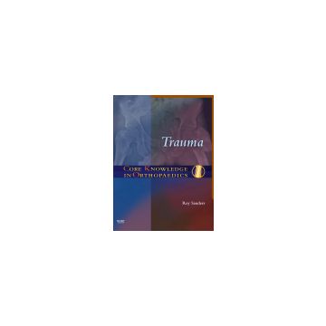 Core Knowledge in Orthopaedics: Trauma