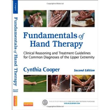 Fundamentals of Hand Therapy, 2nd Edition - Clinical Reasoning and Treatment Guidelines for Common Diagnoses of the Upper Extremity    [Cooper - Elsevier Science]