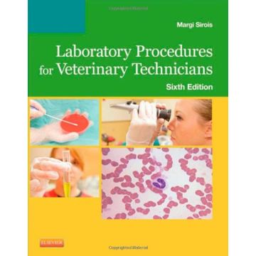 Laboratory Procedures for Veterinary Technicians, 6th Edition    [Sirois - Elsevier Science]