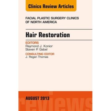 Hair Restoration, An Issue of Facial Plastic Surgery Clinics