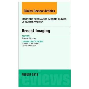 Breast Imaging, An Issue of Magnetic Resonance Imaging Clinics