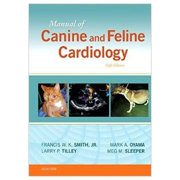 Manual of Canine and Feline Cardiology, 5th Edition    [Smith - Elsevier Science]