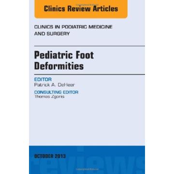 Pediatric Foot Deformities, An Issue of Clinics in Podiatric Medicine and Surgery    [DeHeer - Elsevier Science]