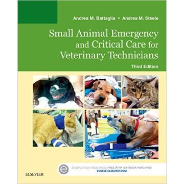 Small Animal Emergency and Critical Care for Veterinary Technicians, 3rd Edition    [Battaglia - Elsevier Science]