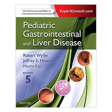 Pediatric Gastrointestinal and Liver Disease, 5th Edition  [Wyllie - Elsevier Science]